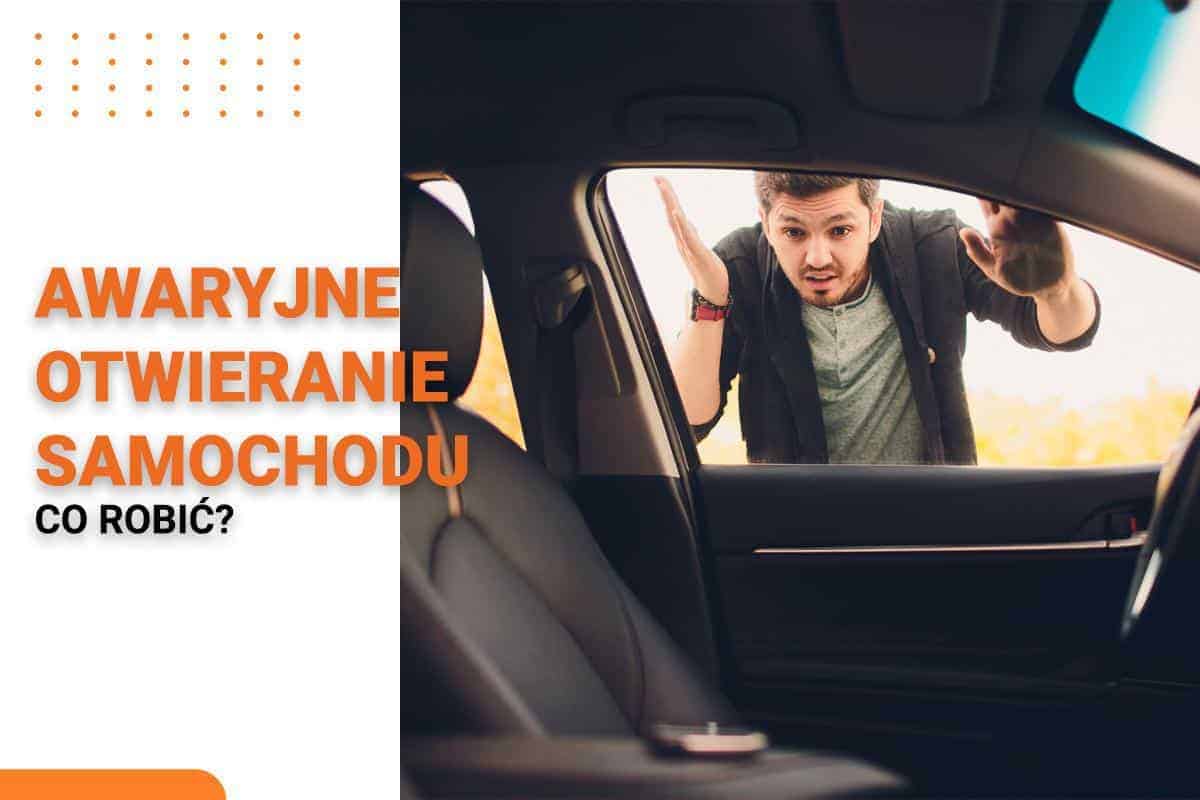 Awaryjne otwieranie samochodu- sprawdź co robić